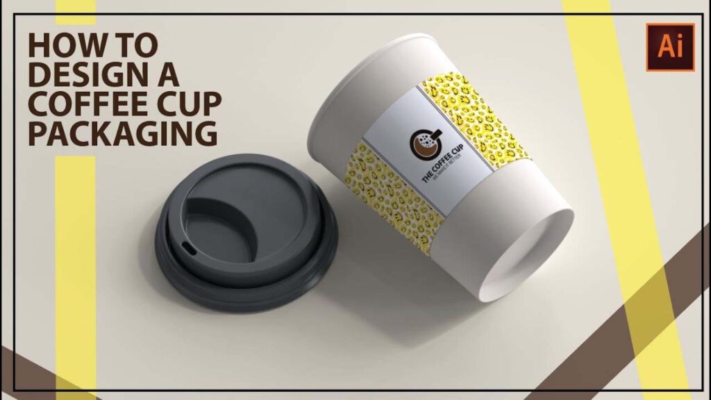 How to design a coffee cup packaging
